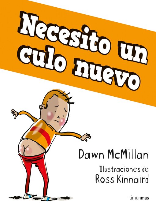 Title details for Necesito un culo nuevo by Dawn McMillan - Available